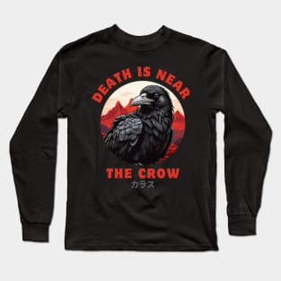 The Crow death is near Long Sleeve T-Shirt